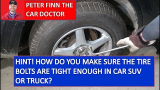 Hint! How do you make sure the tire bolts are Tight enough in Car SUV or Truck?