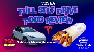 Tahini’s Chicken Shawarma Review While Tesla Full Self-Drive Enabled