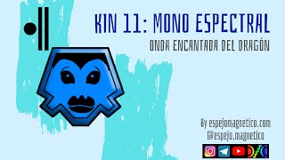 Kin 11: Mono Espectral azul