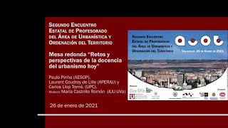 II AUOT - 04 Mesa redonda “Retos y perspectivas de la docencia del urbanismo hoy”