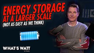 Energy storage at a larger scale, not as easy as we think