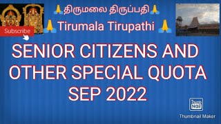 Tirumala Darshan - Senior Citizens / Physically challenged / Persons with Medical issues - Sep 2022