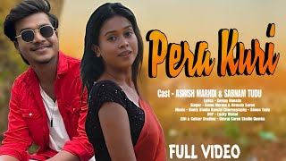 Pera Kuri || New Santali Full Video 2024 || Ashish Marndi & Sabnam || Santali Video