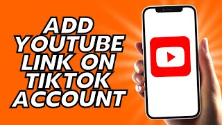 How To Add YouTube Link On TikTok Account