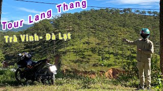 Tour Lang Thang | Trà Vinh - Đà Lạt 2023