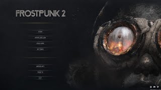 Frostpunk 2 is OUT!!!! (Deluxe Edition Early Access) PART 2