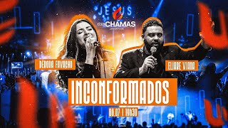 INCONFORMADOS | EM CHAMAS | ELIABE VIANA 06.07.24