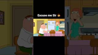 excuse me Sir #familyguy #shorts #comedy #funny