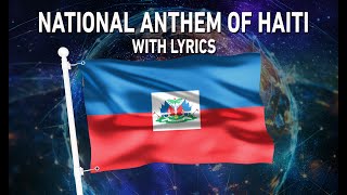 National Anthem of Haiti - Desalinyèn (With lyrics)