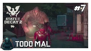 STATE OF DECAY 2 ACT 33 || TODO MAL #7