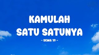 Dewa 19 - Kamulah Satu Satunya - Lirik Nostalgia