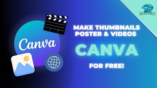 Create Thumbnails, Posters & Videos with Canva *for free!*