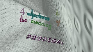 prodigal - 4 adjectives which are synonym of prodigal (sentence examples)