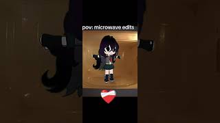 Microwave edits be like: NOT OG!! #mha #gacha #mhaoc #gachaclub #oc #animation #edit #funny