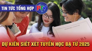 Tin tức tổng hợp ngày 23/11/2024: Dự kiến siết xét tuyển học bạ từ 2025