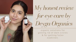 DEYGA ORGANICS UNDER EYE CREAM & EYEBROW GROWTH OIL REVIEW + DEMO || Complete eye care ||