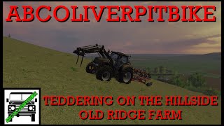 FARMING SIMULATOR 2015 TEDDERING THE HILLSIDE#2 OLD RIDGE FARM