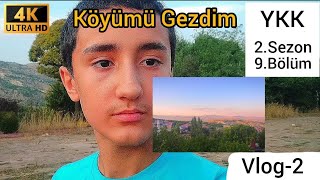 YKK 2.Sezon 9.Bölüm - Köyümü Gezdim (4K)