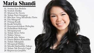 Lagu Terbaik MARIA SHANDI Full Album 2020 | Lagu Rohani Kristen Saat Teduh