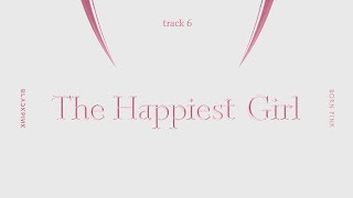 BLACKPINK - 'The Happiest Girl' LYRIC VIDEO