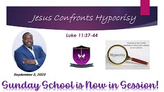 International Sunday School Lesson - September 3, 2023 - Jesus Confront Hypocrisy