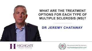 What are the treatment options for each type of multiple sclerosis (MS)?