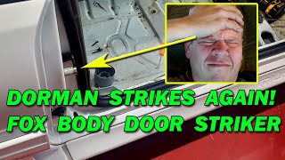 The 89G - Another Dorman Misfit FOX BODY Door Striker - EP81