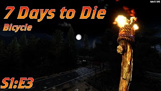 7 Days to Die S1:E3 - Bicycle