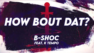 Christian Rap - B-SHOC - How Bout Dat feat. K Tempo