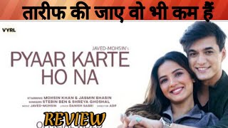 Pyar Karte Ho Na New Song Reaction | Javed Mohsin | Mohsin Khan | Jasmin Basin |New 2021 Song Review