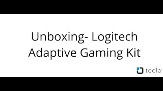 Unboxing  Logitech Adaptive Gaming Kit