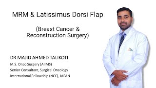 MRM with Latissimus Dorsi Flap (Breast Reconstruction) Surgery by Dr Majid Ahmed Talikoti