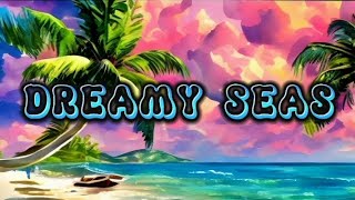 Chad Thompson - Dreamy Seas (Lyric Video)