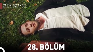 Zalim İstanbul 28. Bölüm