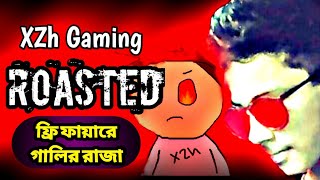 @XZhGaming Roasted | গালিগালাজ করেই চলে গেলো পার্টনার প্রোগ্রামে | Garena Free fire | BitLa BRO