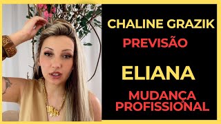 CHALINE GRAZIK PREVISÃO ELIANA