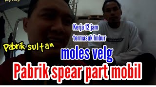 (Pabrik speart part mobil bikin veleg) Cerita mas tki senior asal Blitar