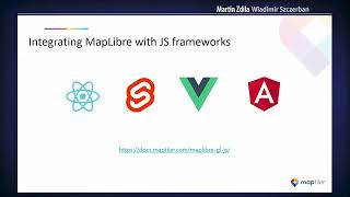 FOSS4G 2022 | MapLibre GL 2.x - JavaScript maps with React, Vue.js, Svelte or Angular