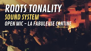 OPEN MIC - Roots Tonality Sound System - La Rochelle Minimes Dub Night #5 - La Fabuleuse Cantine