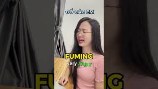 Fuming😡😤#english #hoctienganh #learnenglish #funny #reels #viral #tips #shorts