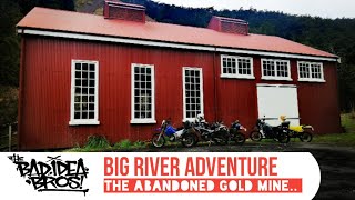 Big River Adventure - Part 03 - The Abandoned Gold Mine..