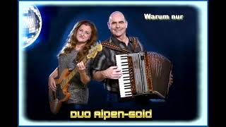 warum nur - Duo Alpen-Gold