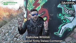 Daiwa-Cormoran na Rybomanii 2016 w Lublinie! - Radosław Witólski