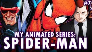 Writing My Own Spider-Man Animated Series | EPISODE 7 | Fan Fiction