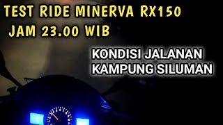 TEST RIDE MINERVA RX150 || suka duka bawa minerva