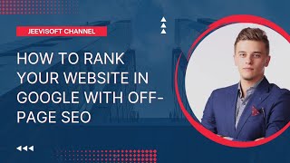 How To Rank Your Website In Google With Off-Page SEO | Jeevisoft |