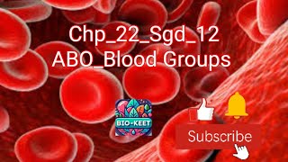 Chp_22_Sgd_12| Multiple Alleles| ABO blood group system| Genetics of ABO blood types