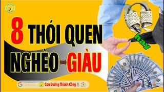 8 Thói Quen Cản Trở Sự Giàu Có - Không Biết Bảo Sao Mãi Nghèo ⏰ Con Đường Thành Công