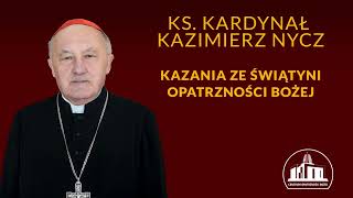 Matka Boża i Jej miejsce w Kościele i Dziele Zbawienia - kard. Kazimierz Nycz, 13.05.2023