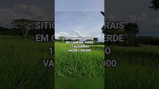 SITIO MINAS GERAIS CAMPINA VERDE 17 ALQUEIRAO VALOR 2.550.000